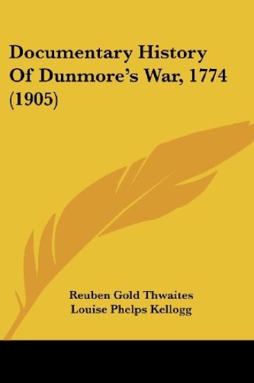 Documentary History Of Dunmore's War, 1774