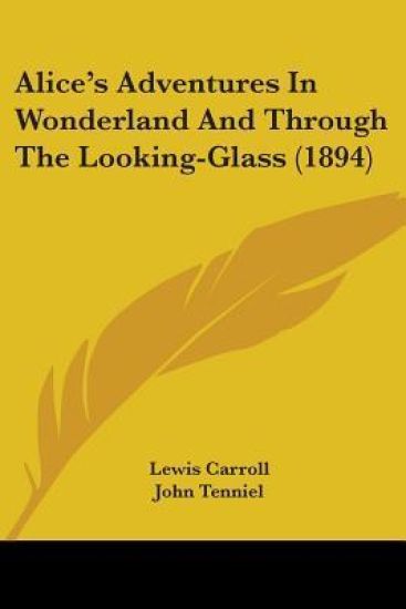 Alice's Adventures In Wonderland And Through The Looking-Glass