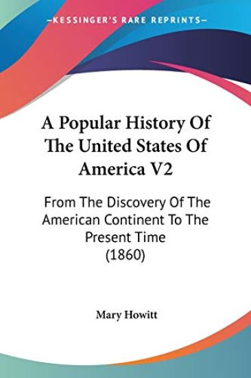 A Popular History Of The United States Of America