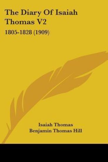 The Diary Of Isaiah Thomas 1805-1828