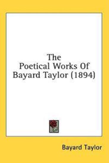 The Poetical Works Of Bayard Taylor