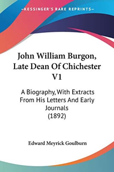 John William Burgon, Late Dean Of Chichester