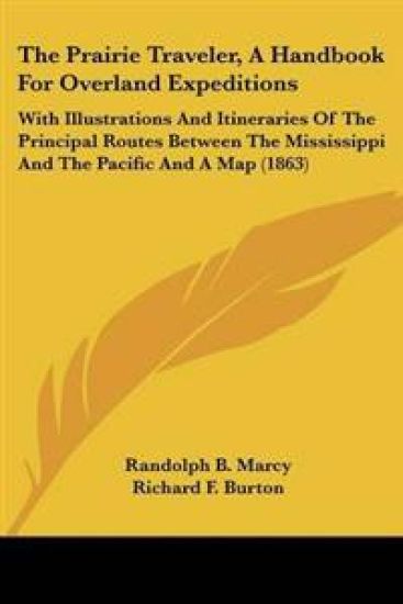The Prairie Traveler, A Handbook For Overland Expeditions