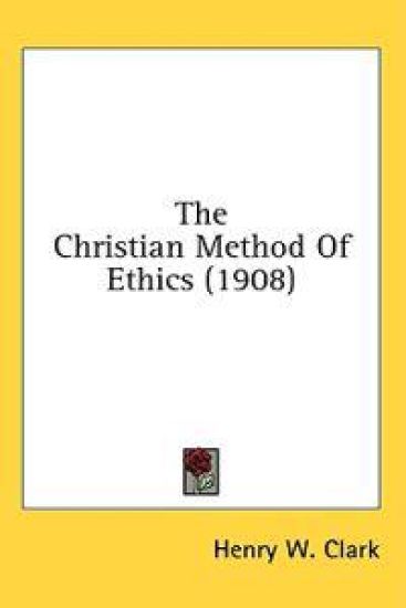 The Christian Method Of Ethics