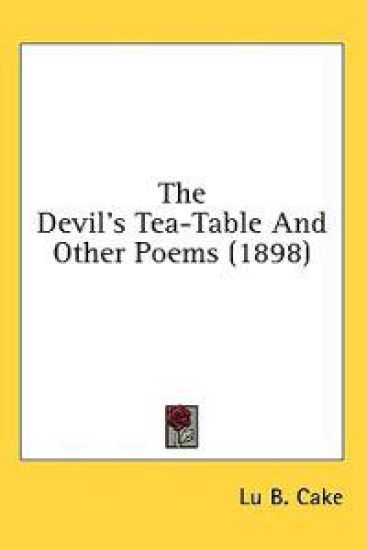 The Devil's Tea-Table And Other Poems