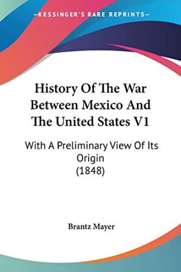 History Of The War Between Mexico And The United States