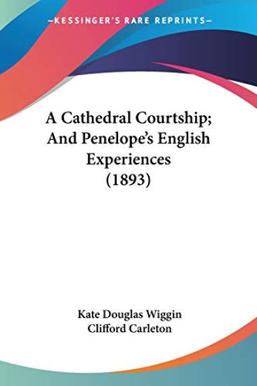 A Cathedral Courtship, And Penelope's English Experiences