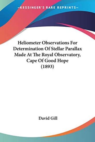 Heliometer Observations For Determination Of Stellar Parallax Made At The Royal Observatory, Cape Of Good Hope