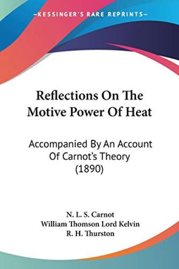 Reflections On The Motive Power Of Heat