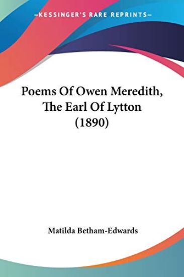 Poems Of Owen Meredith, The Earl Of Lytton