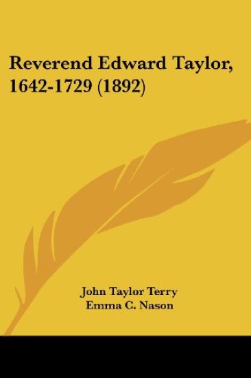 Reverend Edward Taylor, 1642-1729