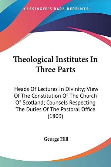 Theological Institutes In Three Parts
