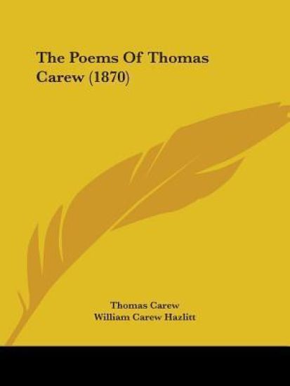The Poems Of Thomas Carew