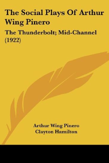 The Social Plays Of Arthur Wing Pinero
