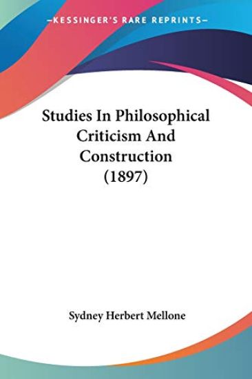 Studies In Philosophical Criticism And Construction