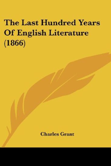 Last Hundred Years Of English Literature (1866)