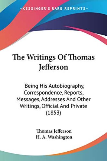 The Writings Of Thomas Jefferson