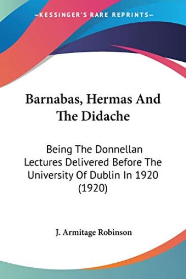 Barnabas, Hermas And The Didache