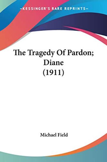 The Tragedy Of Pardon; Diane