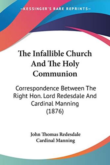 The Infallible Church And The Holy Communion