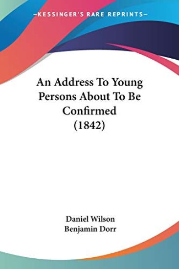 An Address To Young Persons About To Be Confirmed 1842