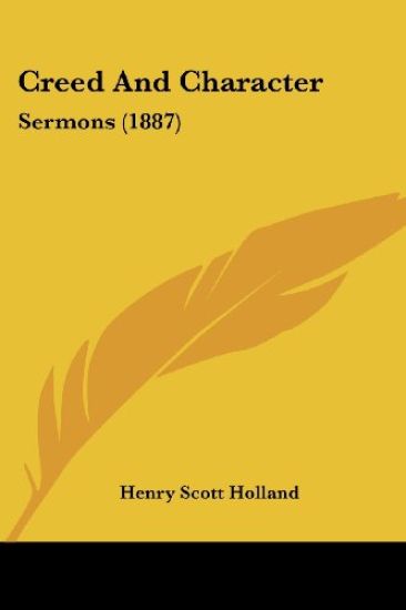 Creed And Character Sermons 1887