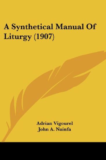 A Synthetical Manual Of Liturgy