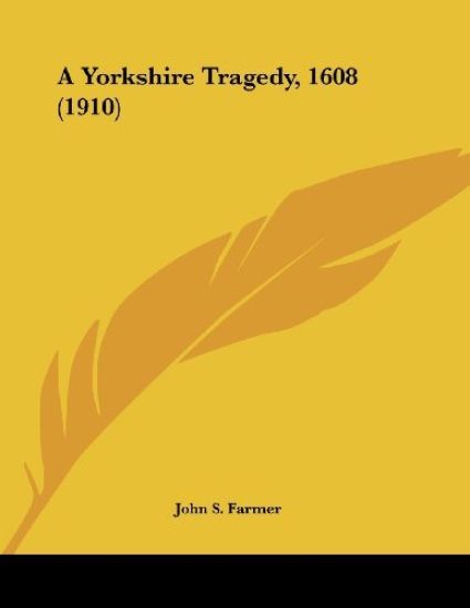 A Yorkshire Tragedy, 1608