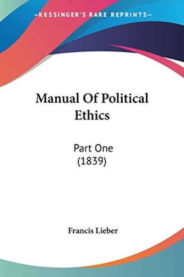 Manual Of Political Ethics