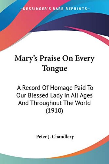 Mary's Praise On Every Tongue