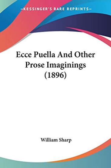 Ecce Puella And Other Prose Imaginings