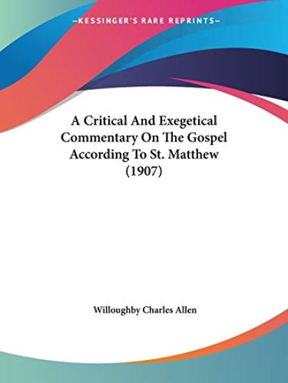 A Critical And Exegetical Commentary On The Gospel According To St. Matthew