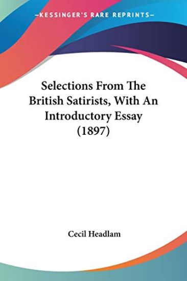 Selections From The British Satirists, With An Introductory Essay