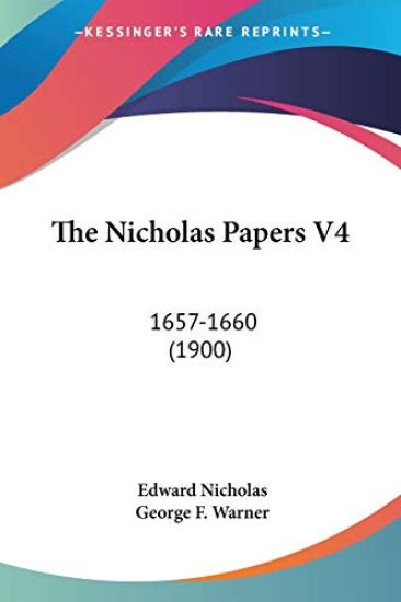 The Nicholas Papers Vol 4, 1657-1660