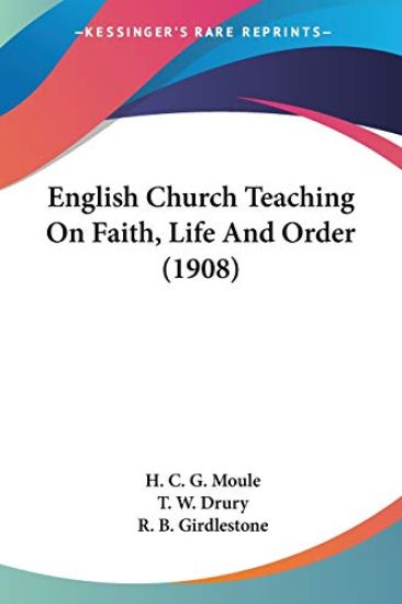 English Church Teaching On Faith, Life And Order