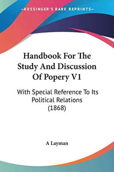 Handbook For The Study And Discussion Of Popery