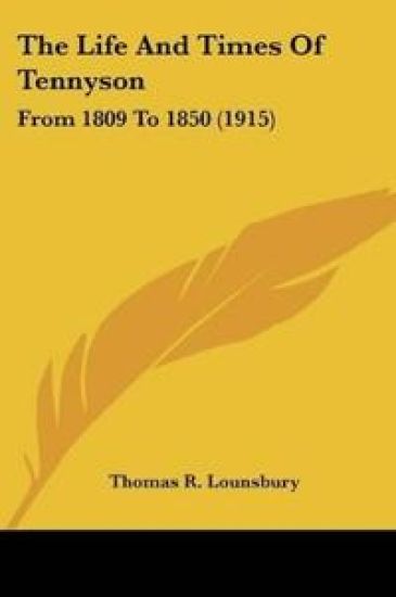 The Life And Times Of Tennyson