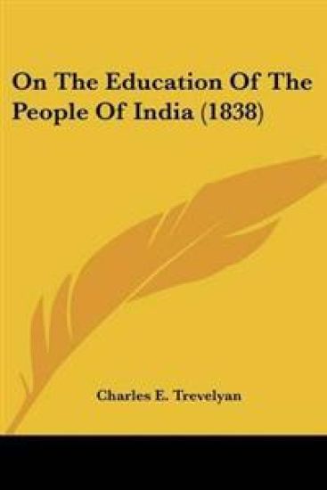 On The Education Of The People Of India (1838)