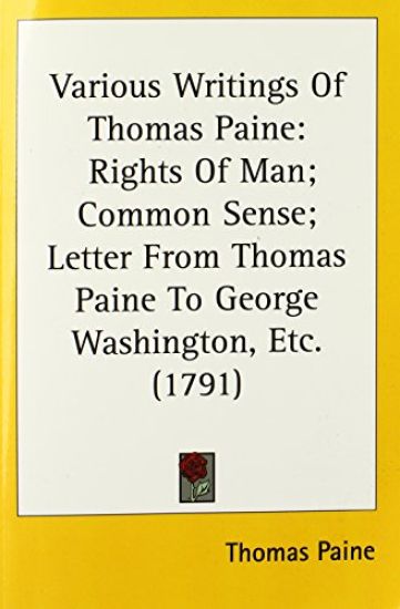 Various Writings Of Thomas Paine
