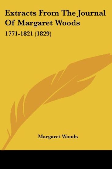 Extracts From The Journal Of Margaret Woods