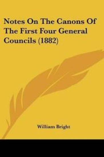 Notes On The Canons Of The First Four General Councils