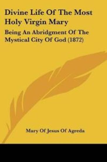 Divine Life Of The Most Holy Virgin Mary