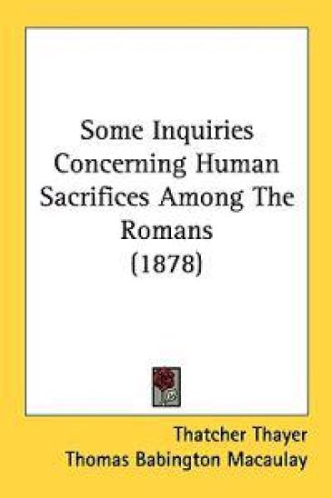 Some Inquiries Concerning Human Sacrifices Among The Romans