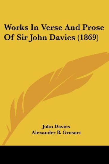 Works In Verse And Prose Of Sir John Davies