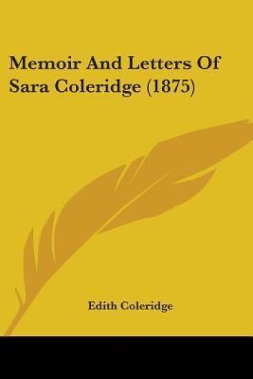 Memoir And Letters Of Sara Coleridge