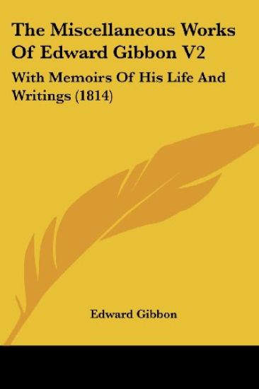 Miscellaneous Works Of Edward Gibbon V2