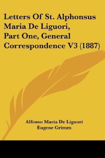 Letters Of St. Alphonsus Maria De Liguori