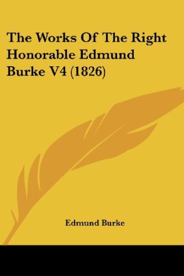 Works Of The Right Honorable Edmund Burke V4 (1826)