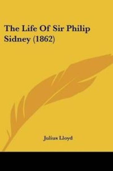 Life Of Sir Philip Sidney (1862)