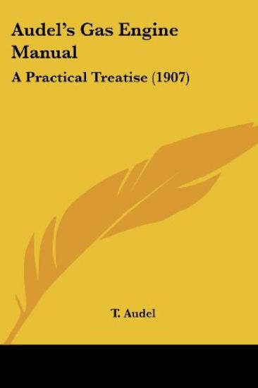 Audel's Gas Engine Manual